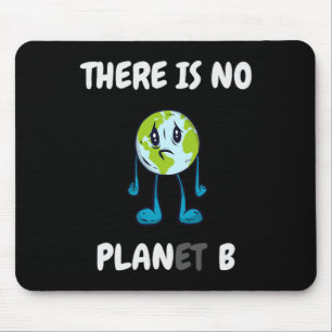 There Is No Planet (plan) B - Climate Change Activ Mouse Mat