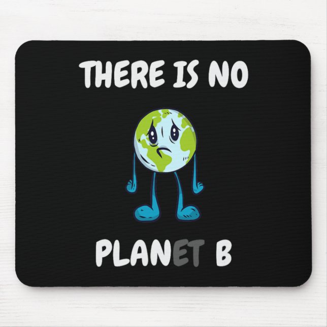 There Is No Planet (plan) B - Climate Change Activ Mouse Mat (Front)