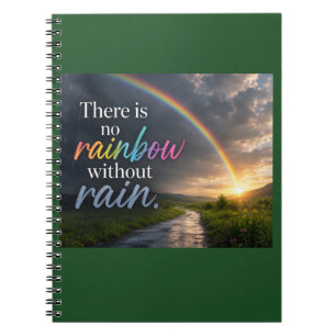 There Is No Rainbow Without Rain Notebook