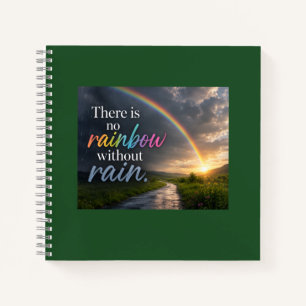 There Is No Rainbow Without Rain Notebook