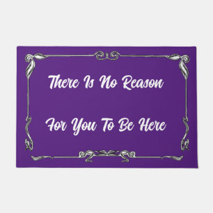 There is no reason doormat