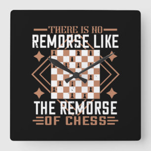 There Is No Remorse Like The Remorse Of Chess Square Wall Clock