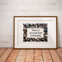There is no royal road to learning Poster 
