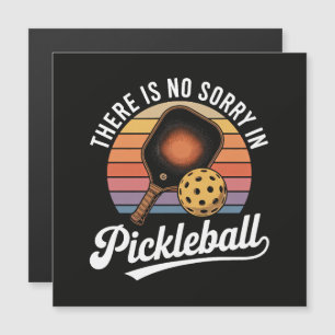 There Is No Sorry In Pickleball