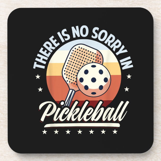 There Is No Sorry In Pickleball Coaster (Front)