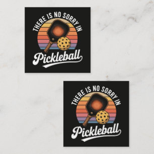 There Is No Sorry In Pickleball Enclosure Card