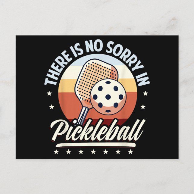 There Is No Sorry In Pickleball Postcard (Front)