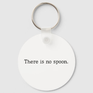 There is no spoon key ring