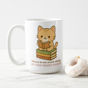 There is no such thing as too many books cat coffee mug