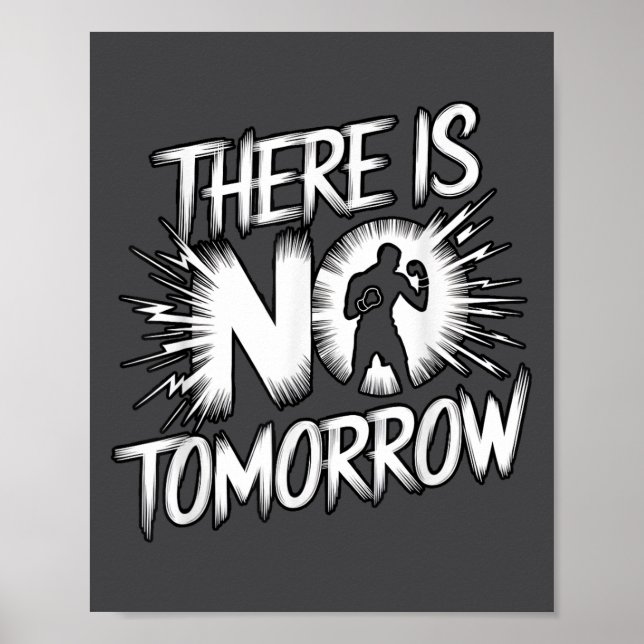 There Is No Tomorrow Motivational Boxing Insration Poster (Front)