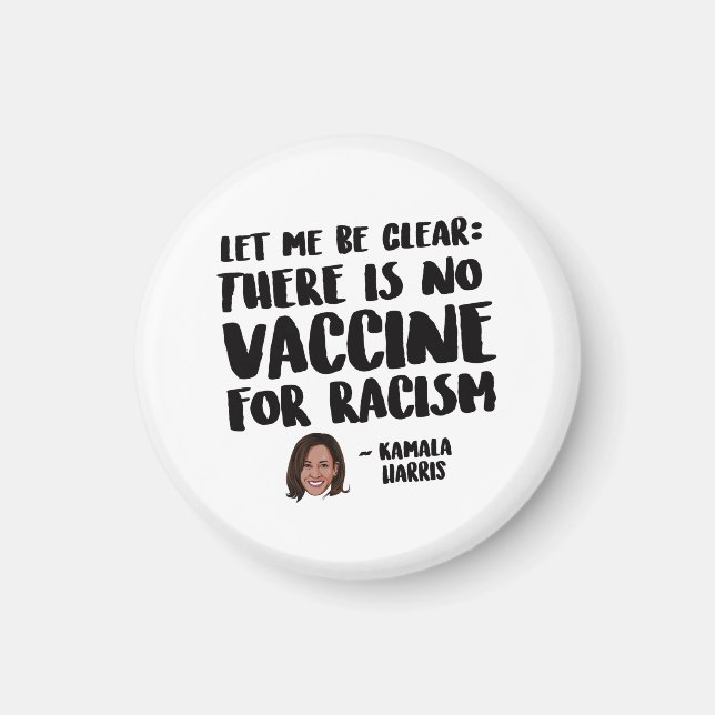 THERE IS NO VACCINE FOR RACISM - KAMALA  HARRIS QU MAGNET (Front)