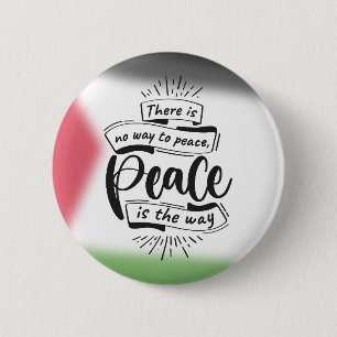 “There Is No Way to Peace" Palestine flag 6 Cm Round Badge