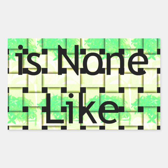 There Is None Like You Art Print Rectangular Sticker (Front)