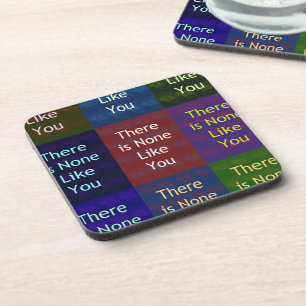 There Is None Like You:: The Mosaic Grid Inspirati Coaster