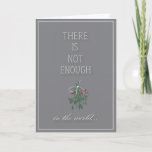 There is Not Enough Mixletoe in the World Card<br><div class="desc">There is Not Enough Mixletoe in the World Card Christmas</div>