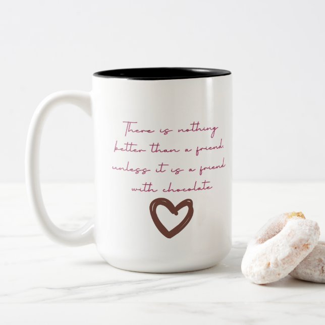 There is nothing better than a friend Mug (With Donut)