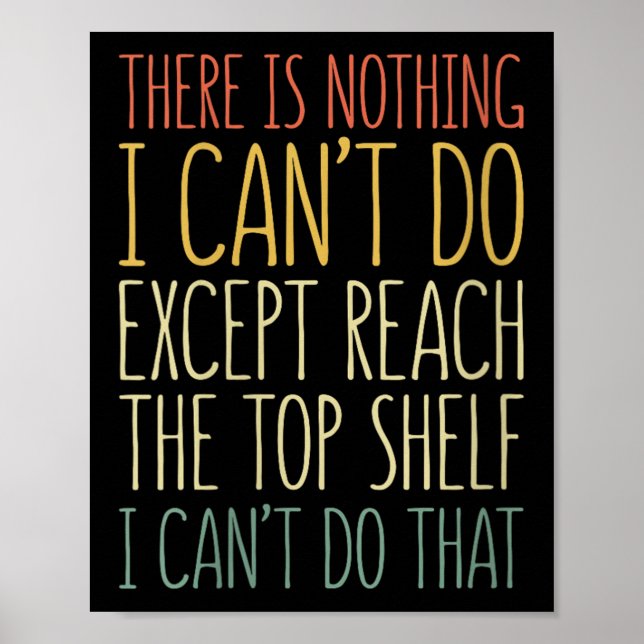 There Is Nothing I Can't Do Except Reach The Top S Poster (Front)