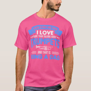 There Is Only One Thing I Love More Talking About T-Shirt