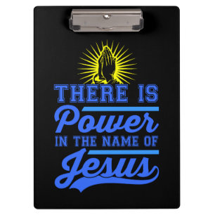 There is Power In the Name of Jesus Clipboard