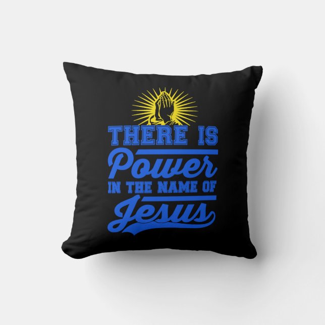 There is Power In the Name of Jesus Cushion (Front)