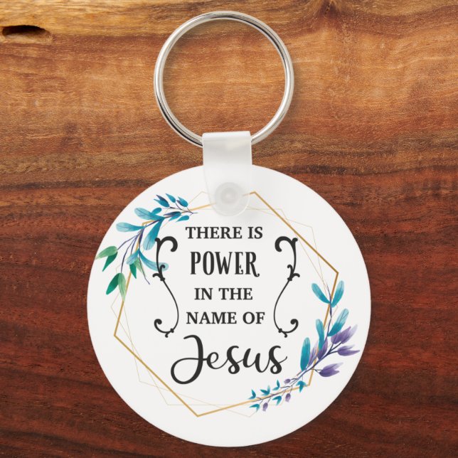 There is Power in the Name of Jesus Key Ring (Front)