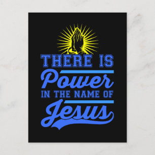 There is Power In the Name of Jesus Postcard