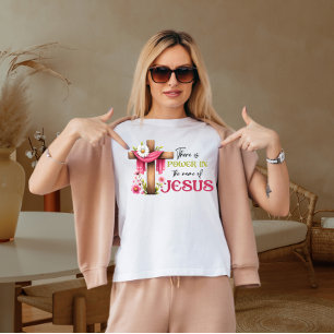There is power in the name of Jesus  T-Shirt