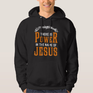There is power in the name of Jesus T-Shirt Hoodie