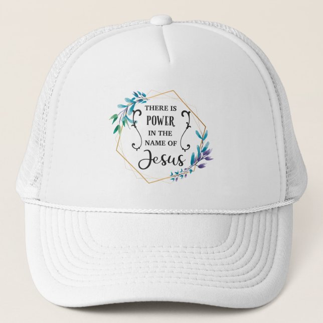 There is Power in the Name of Jesus  Trucker Hat (Front)