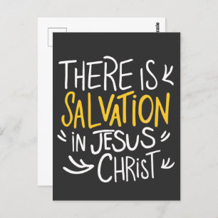 There is Salvation in Jesus Christ Postcard