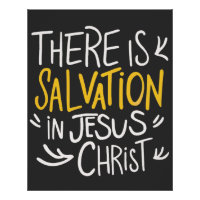 There is Salvation in Jesus Christ