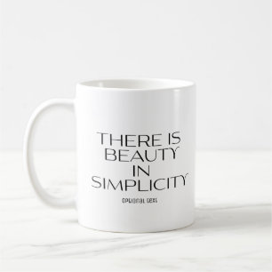 THERE IS SIMPLICITY IN BEAUTY Personalised Custom Coffee Mug