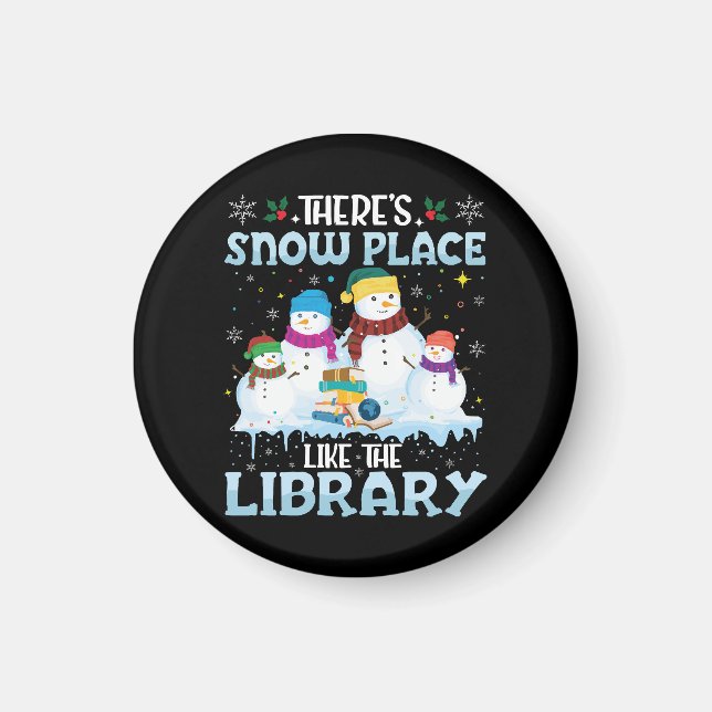 There is Snow Place Like The Library Christmas Magnet (Front)