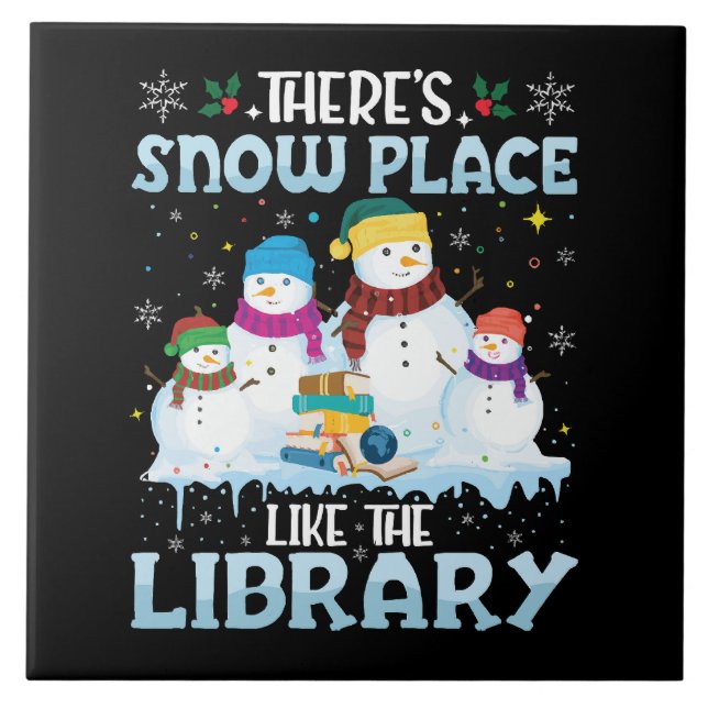 There is Snow Place Like The Library Christmas Tile (Front)