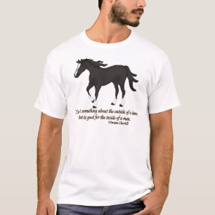 There is Something About the Outside of A Horse T-Shirt