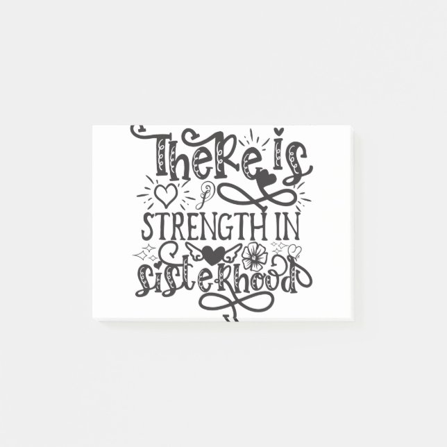 There Is Strength In Sisterhood Post-it Notes (Front)