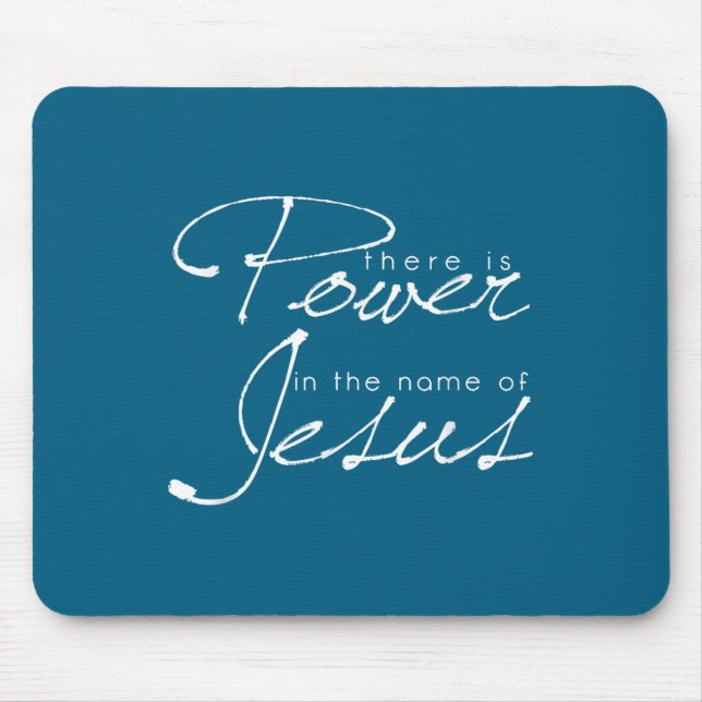 There Is Wer In The Name Of Jesus Christian  Mouse Mat (Front)