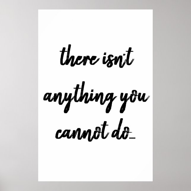 There isn't anything | Black Text Quote Poster (Front)
