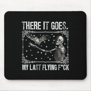 There It Goes My Last Flying Fck Skeleton Funny Ha Mouse Mat
