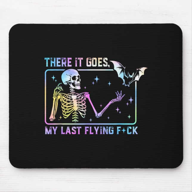 There It Goes My Last Flying For Funny Skeleton Ti Mouse Mat (Front)