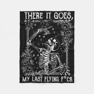There It Goes My Last Flying Skeletons Funny Hallo Fleece Blanket