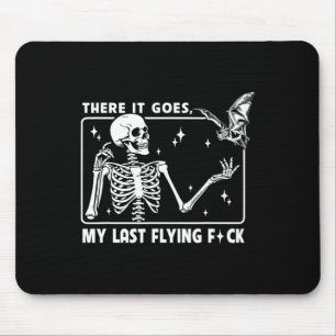 There It Goes My Last Flying Skeletons Funny Hallo Mouse Mat