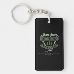 There Just Isn’T Enough Televised Chess Key Ring