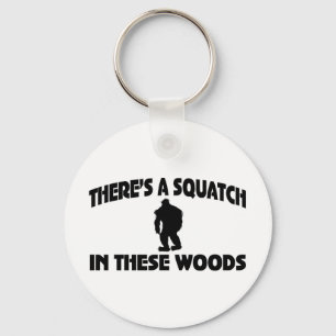 There’s A Squatch In These Woods Key Ring