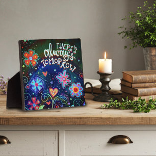 There’s Always Tomorrow Fun Inspirational Plaque