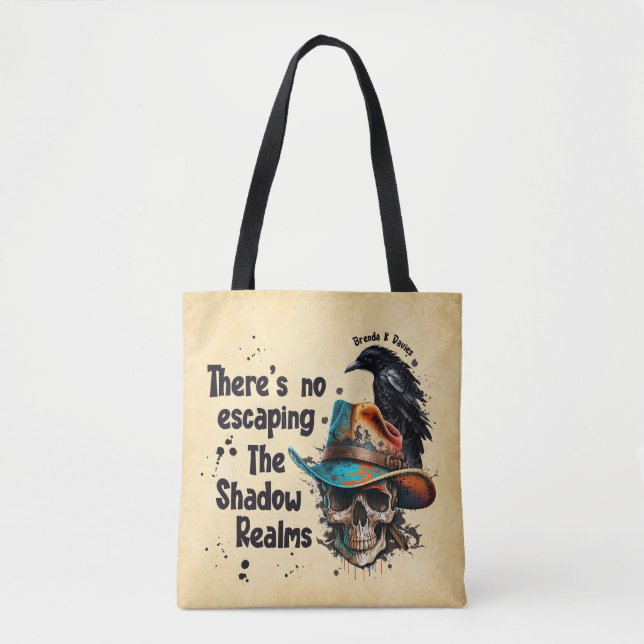 There’s No Escaping Brenda K Davies Shadow Realms Tote Bag (Front)