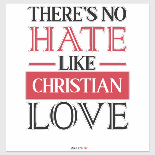 THERE’S NO HATE LIKE CHRISTIAN LOVE, (Sheet)