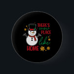 There’s Snow Place Like Home Christmas  6 Cm Round Badge<br><div class="desc">There’s Snow Place Like Home Christmas</div>