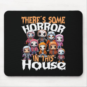 There´s Some Horror In This House Mouse Mat