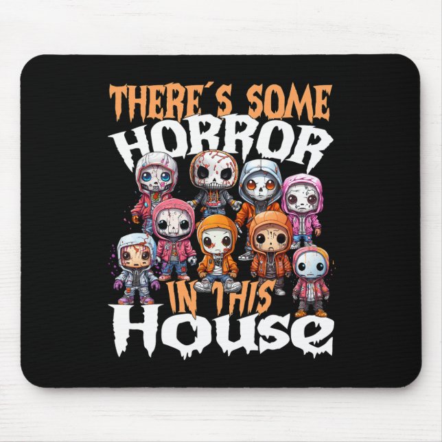 There´s Some Horror In This House  Mouse Mat (Front)